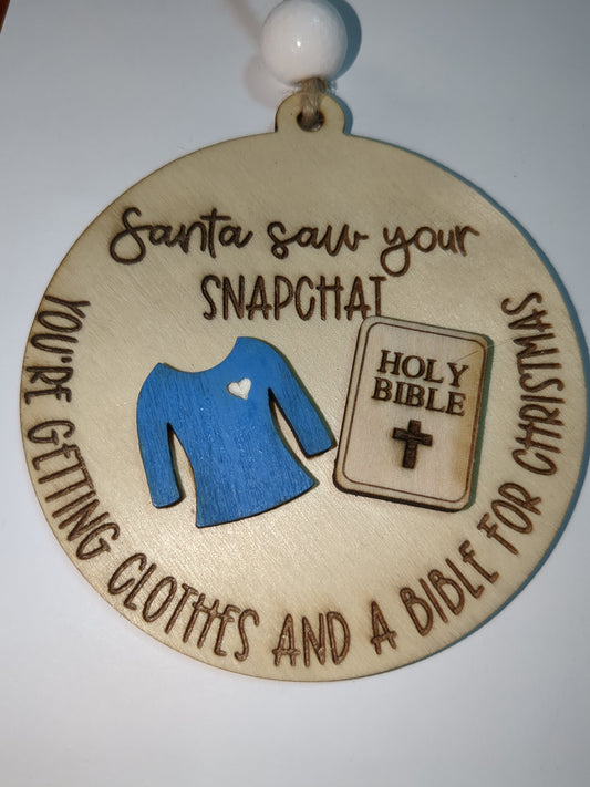 Ornament or car charm. Santa saw your Snapchat