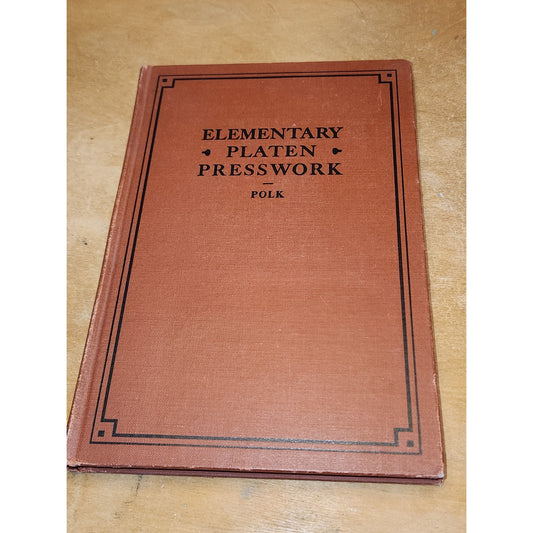 Vintage Hardcover Book Elementary Platen Presswork Ralph W. Polk 1931 Vb91