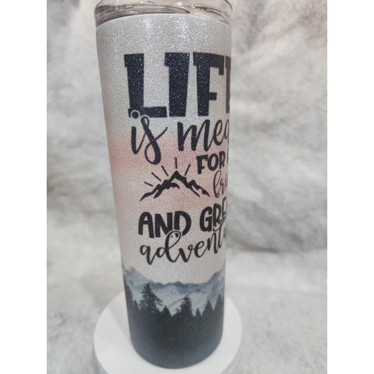20 oz Stainless Steel Glitter Tumbler Life is Meant For Good Friends & Great Adventure