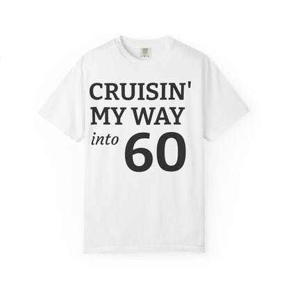 T-Shirt Cruisin My Way into 60 White