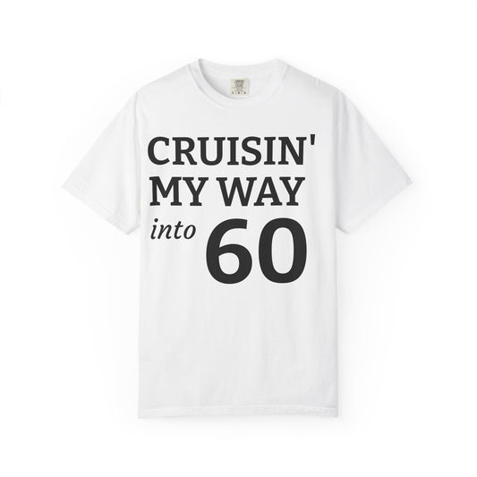 T-Shirt Cruisin My Way into 60 White
