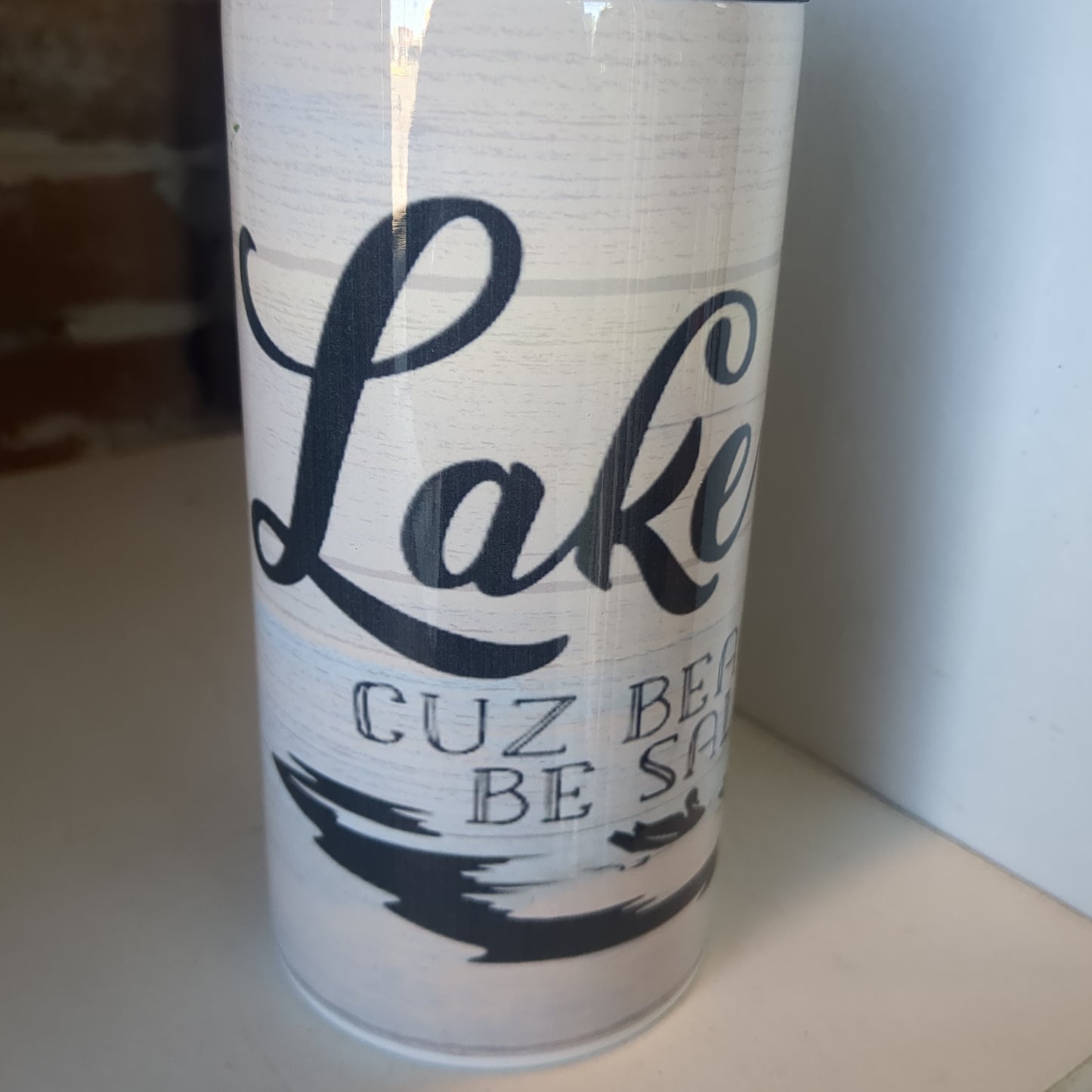 20 Oz Tumbler And Can Cooler Lake Life Cuz Beaches Be Salty 17ll