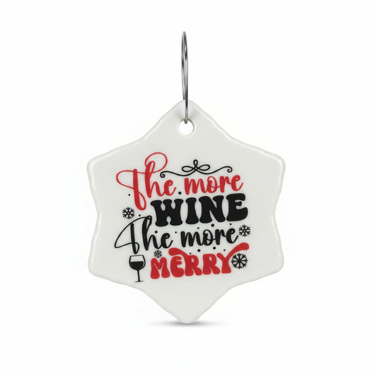 Ceramic wine ornament. The more wine the more merry wo91 CLEARANCE