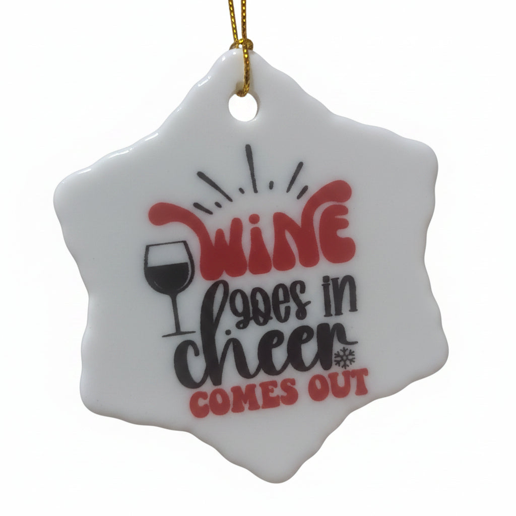 Ceramic Ornament Wine goes in cheer comes out wo61 CLEARANCE