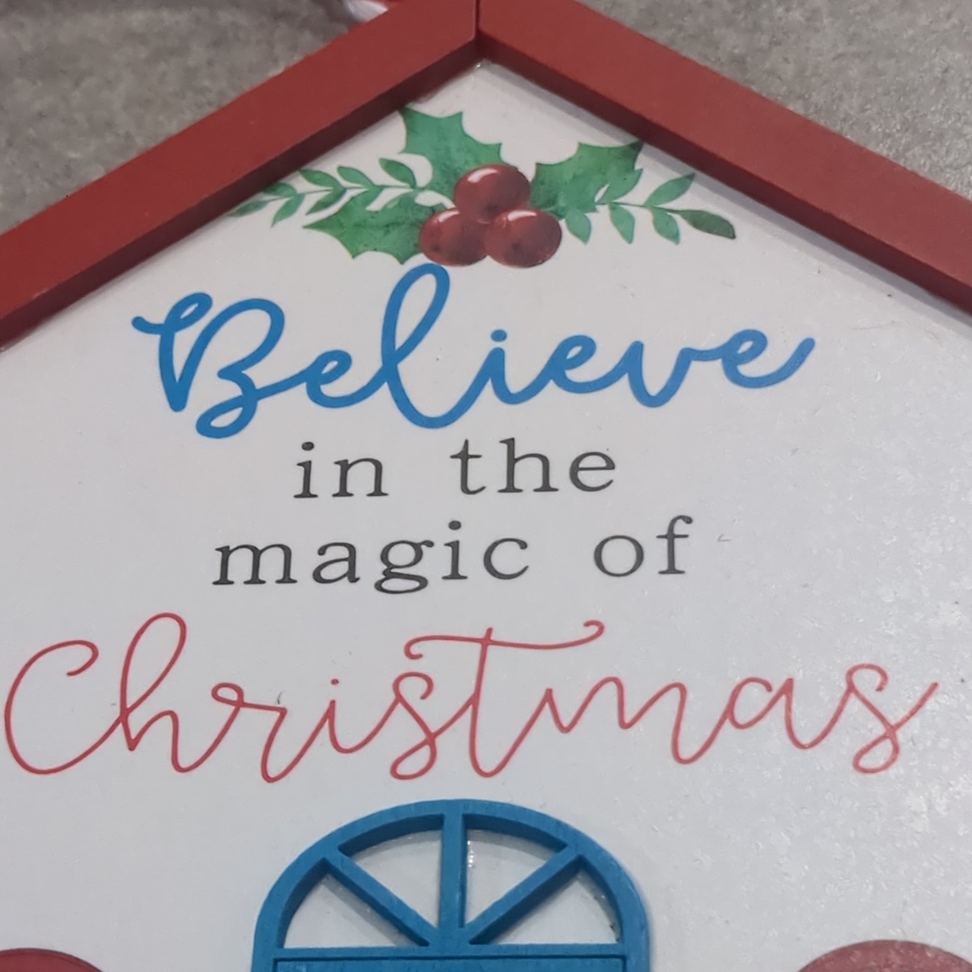 Believe in the Magic of Christmas House Ornament CLEARANCE wo35