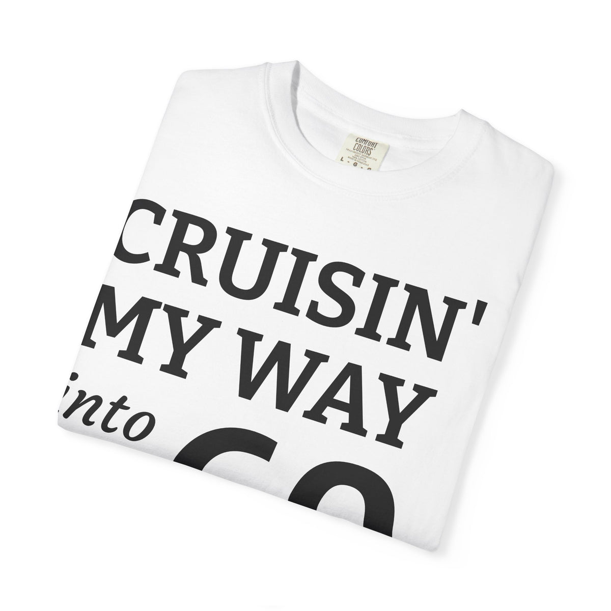 T-Shirt Cruisin My Way into 60