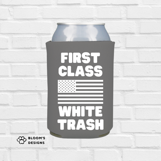 First Class White Trash Printed Can Koozie | Blooms Designs