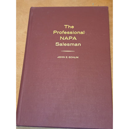 Vintage Hardcover The Professional NAPA Salesman Book By John E. Echlin 1967