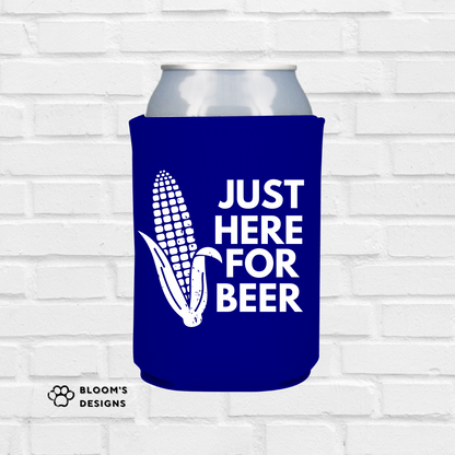 Just Here For Beer Printed Can Koozie | Blooms Designs