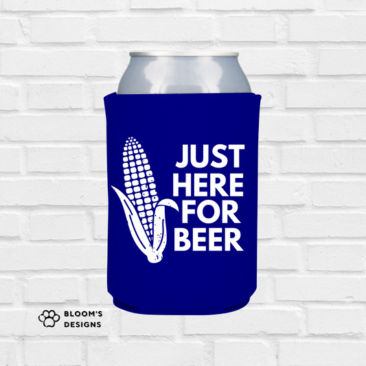 Just Here For Beer Printed Can Koozie | Blooms Designs