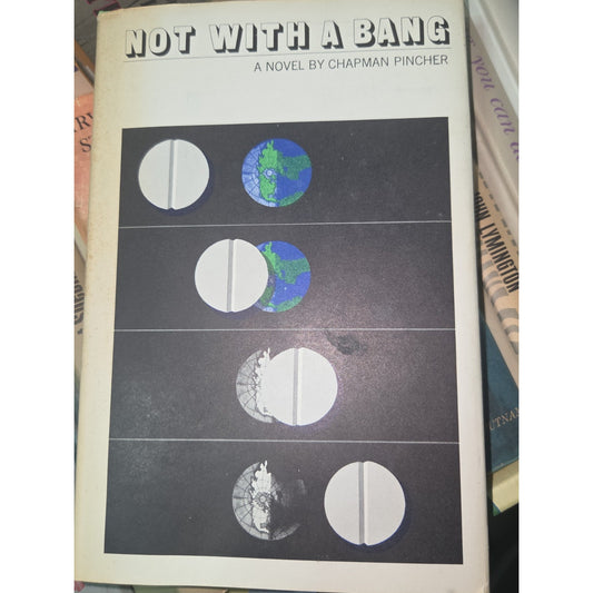 Vintage Hardcover Not With a Bang by Chapman Pincher With Dust Jacket BCE