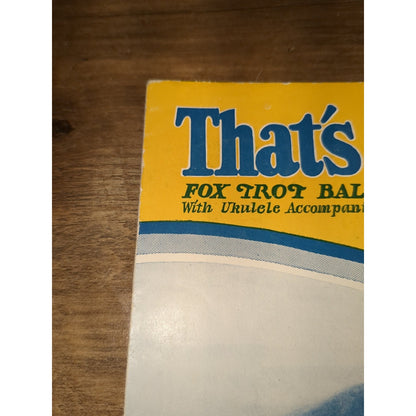 1926 That's Why I Love You Vtg Sheet Music Fox Trot Ballad W Donaldson Paul Ash