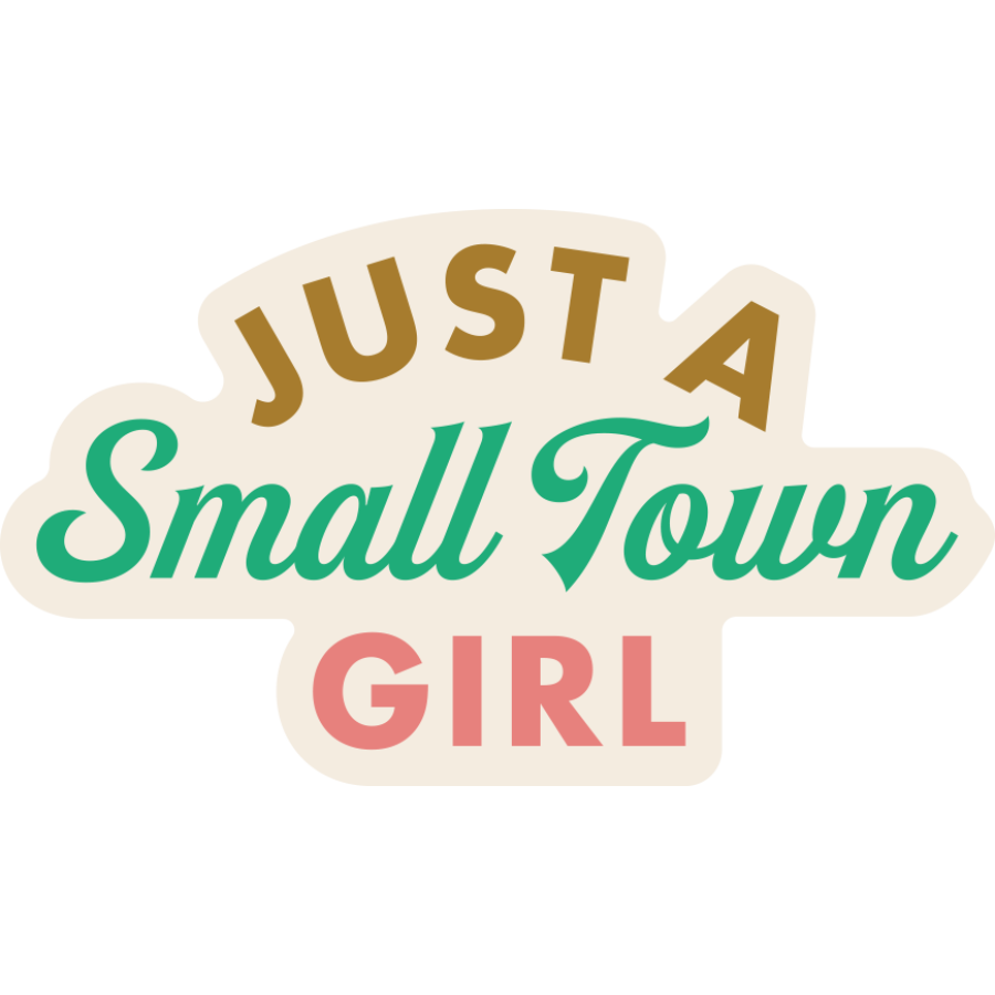 Just A Small Town Girl Weather Resistant Sticker | HEARTlandia