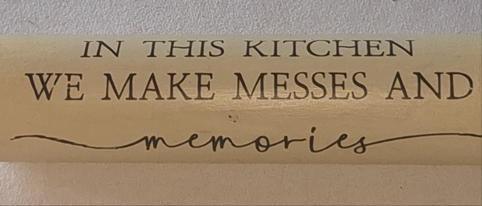 Rolling pin. In this kitchen we make messes and memories