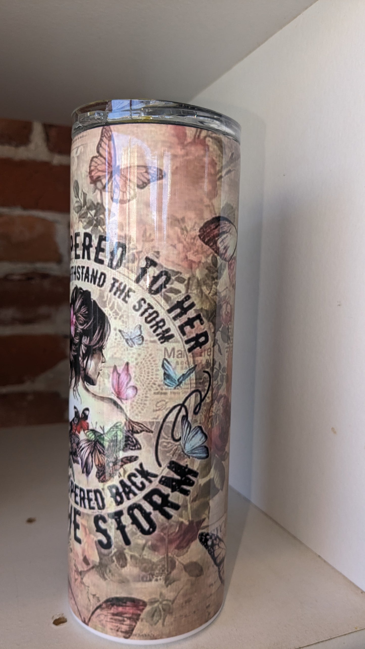 20 oz Tumbler They Whispered you cannot withstand the storm