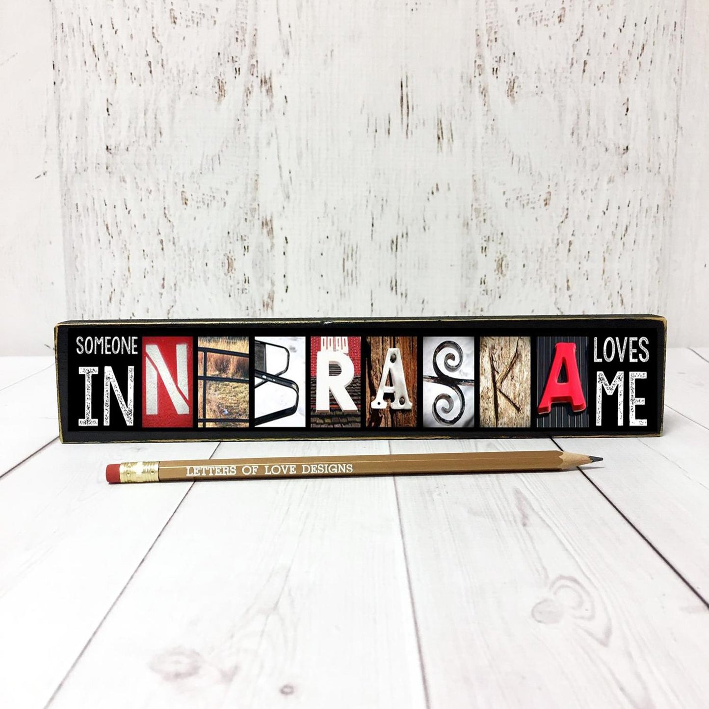 Someone in Nebraska Loves Me Word Block | Multiple Sizes | Letters of Love Designs