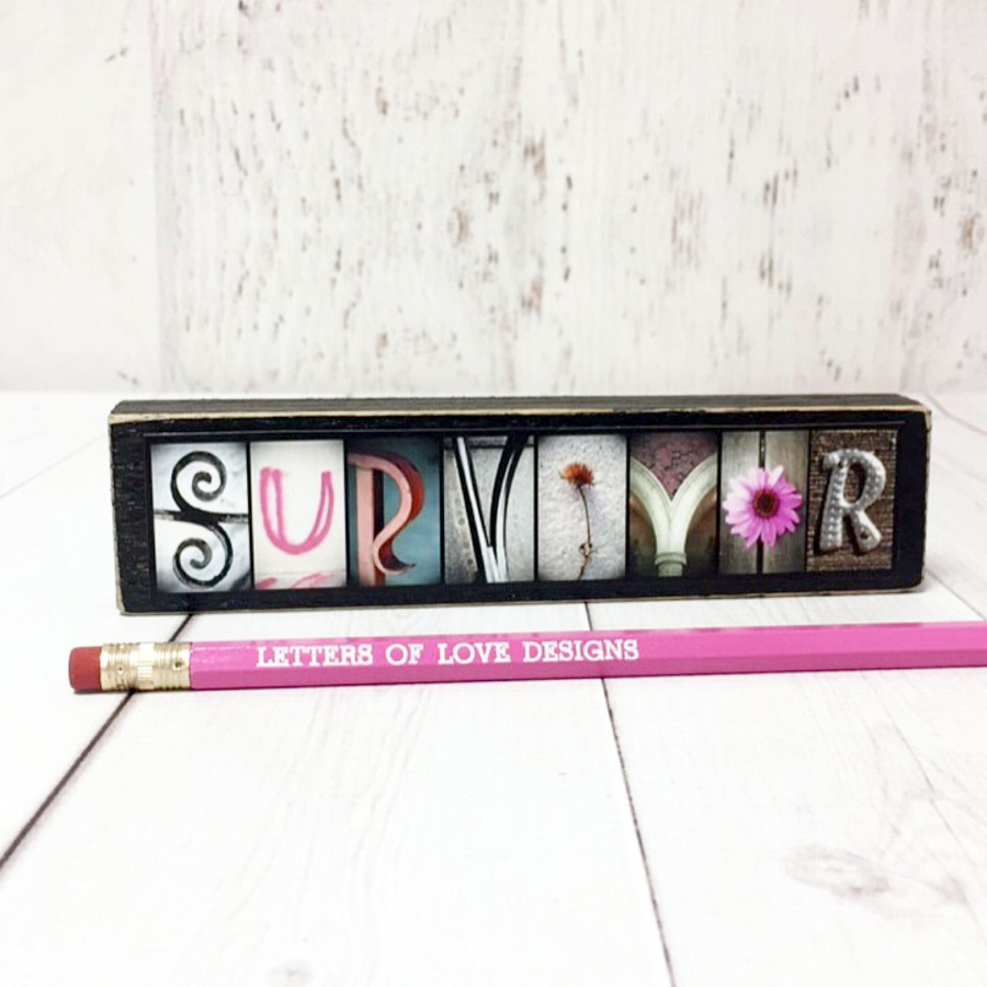 Survivor Word Block | 6.5" x 1.5" x 1" | Letters of Love Designs