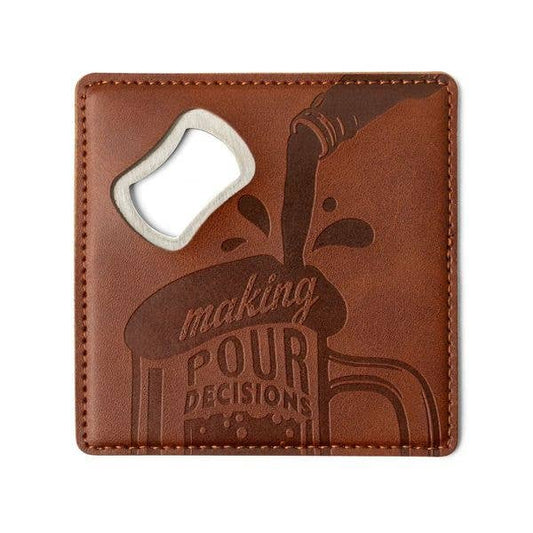 One funny Leather and Metal Bottle Opener Coaster "Making Pour Decisions" lc1 ONE COASTER