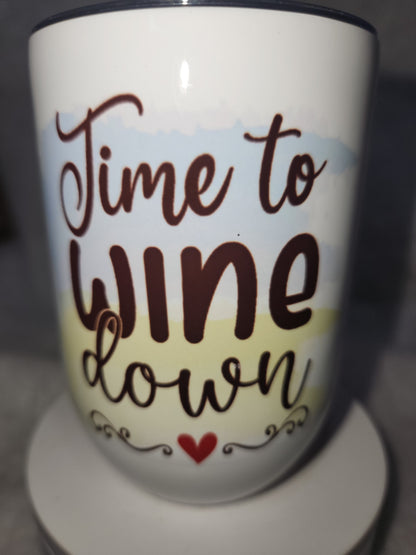12 oz stainless steel, insulated wine tumbler Time To Wine Down wt2