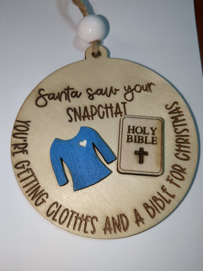 Ornament or car charm. Santa saw your Snapchat