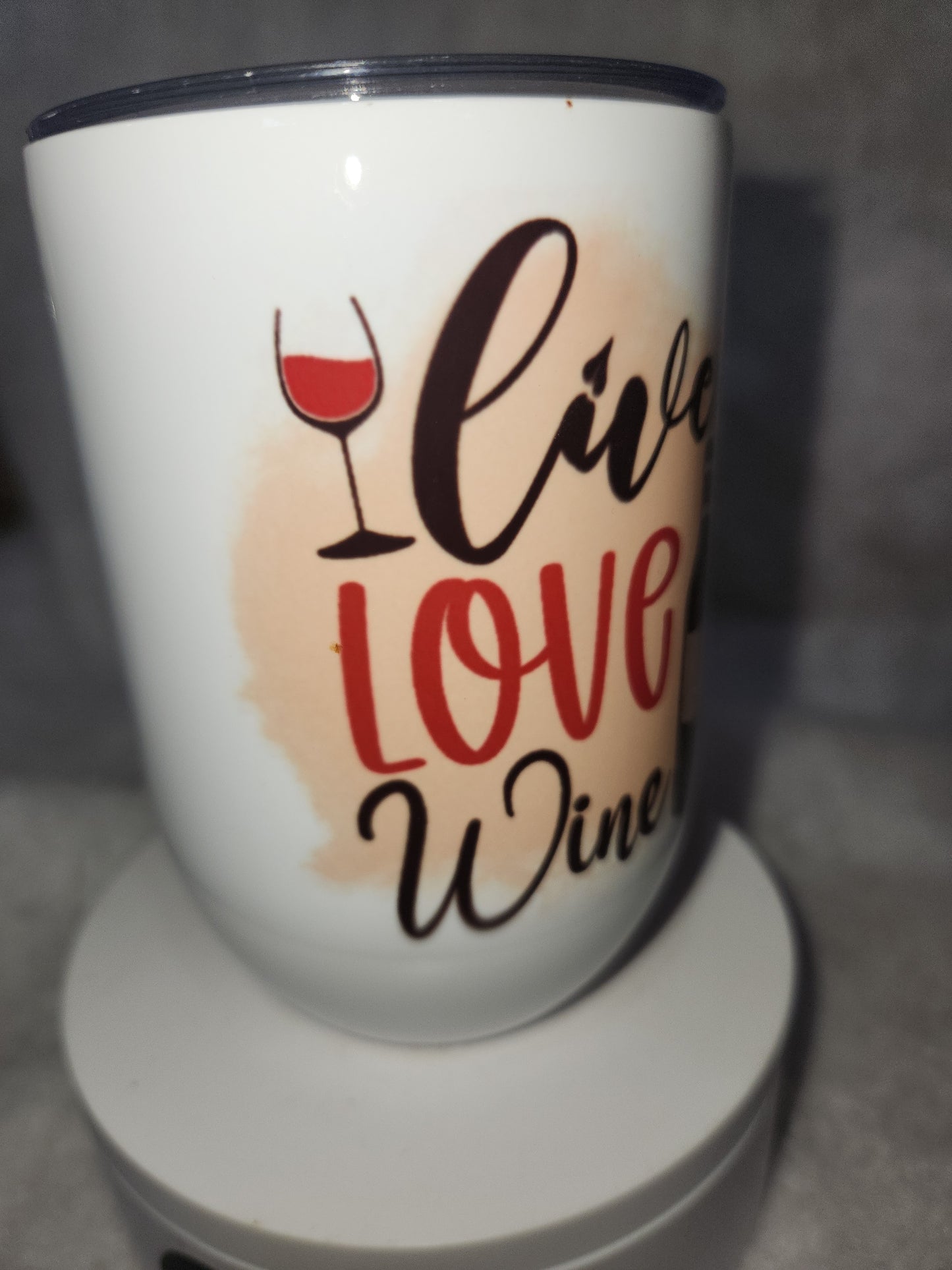 12 oz stainless steel wine tumbler it says Live Love Wine wt5