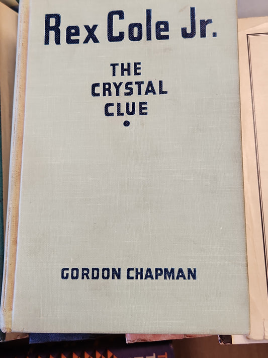 Vintage Hardcover Juvenile Detective Series by Whitman Publishing Rex Cole, Jr. and the Crystal Clue Written by Gordon Chapman 1931 vb09