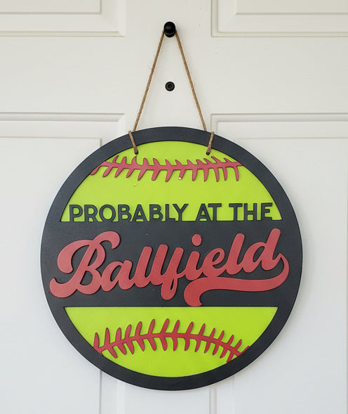 Door Sign 16" Handpainted Probably at the Ballfield CLEARANCE ds17