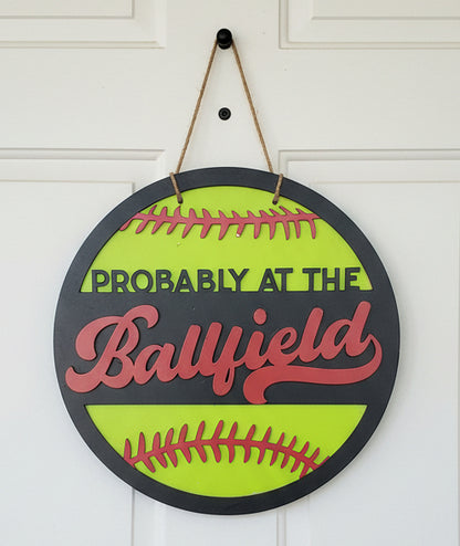 Door Sign 16" Handpainted Probably at the Ballfield CLEARANCE ds17