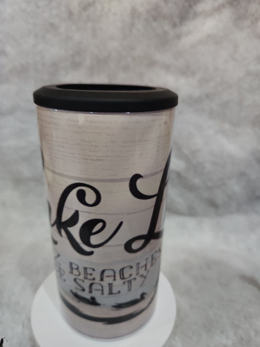20 Oz Tumbler And Can Cooler Lake Life Cuz Beaches Be Salty 17ll