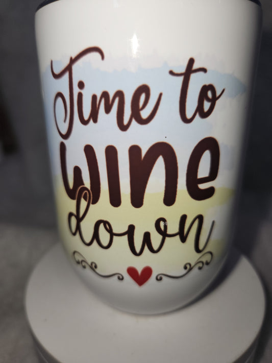 12 oz stainless steel, insulated wine tumbler Time To Wine Down wt2