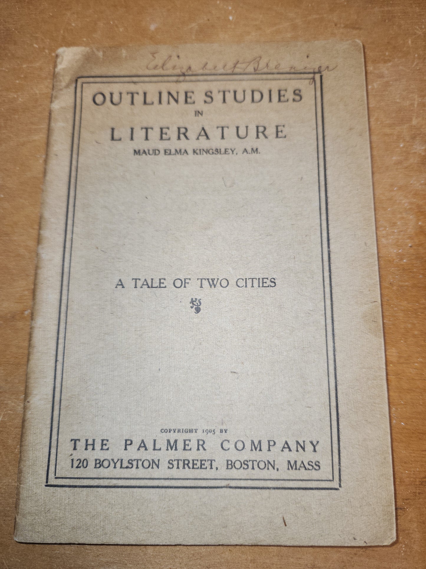 Vintage Outline Studies In Literature Maud Elma Kingkey, AM A Tale of Two Cities The Palmer Company Boston, Massachusetts bk99