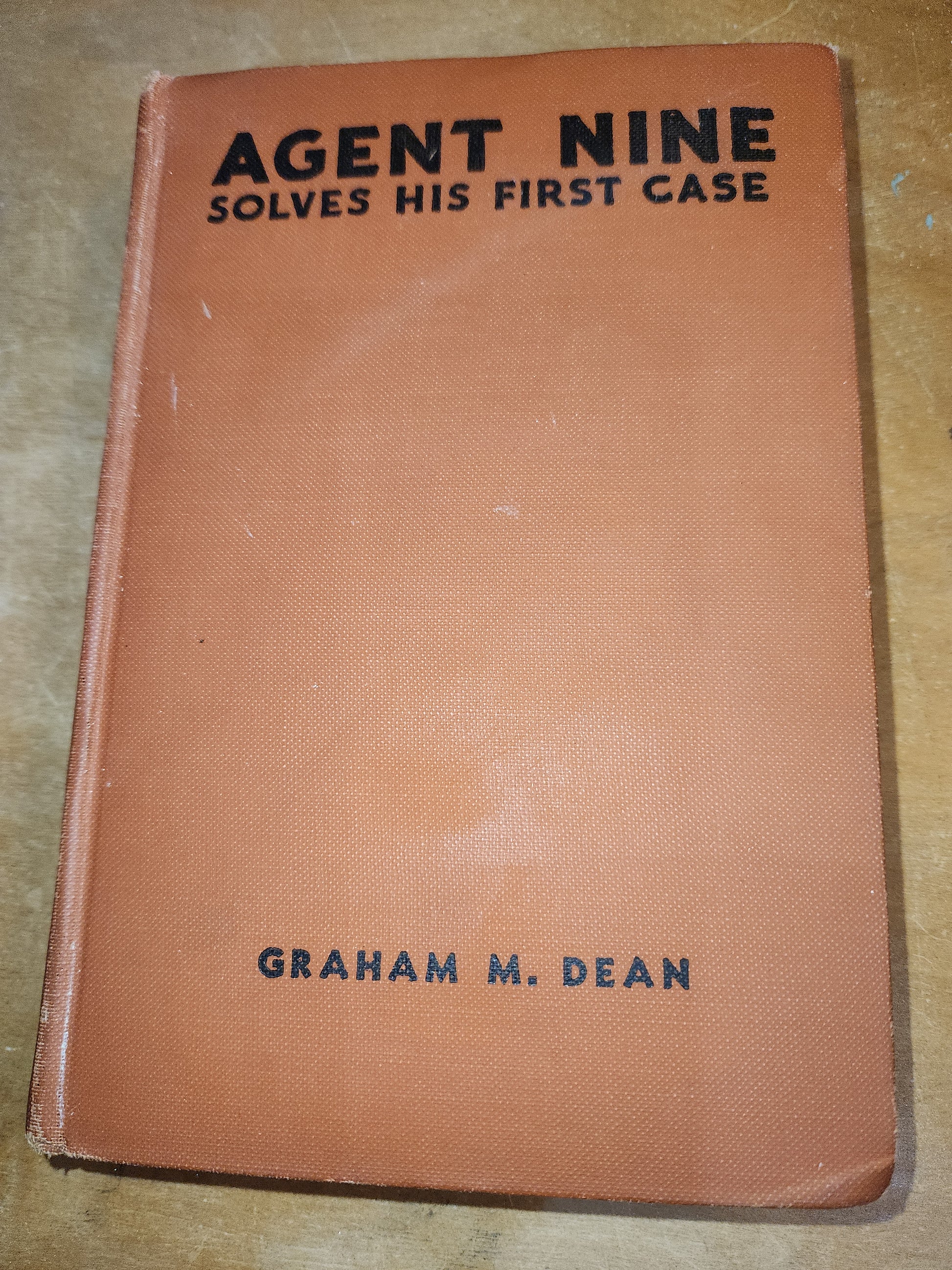 Vintage Hardback Agent Nine Solves His First Case Graham M. Dean 1935 Goldsmith Publishing Company No Dust Cover