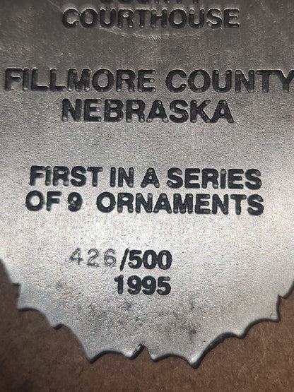 Pewter Ornamanet Fillmore County Courthouse Fillmore County Nebraska First in a Series of Nine #426/500 Dated 1995