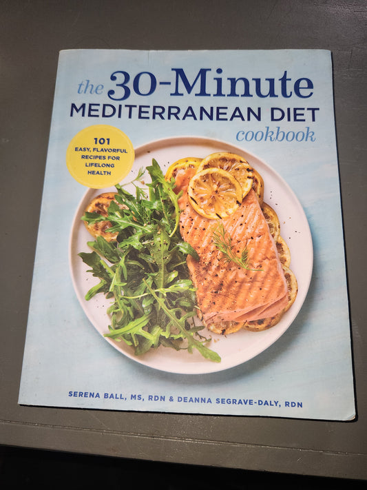 The 30-Minute Mediterranean Diet Cookbook: 101 Easy recipes bk08