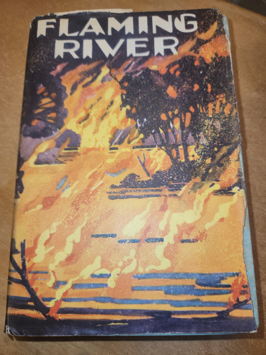 Vintage Hardcover Book Flaming River by Hugh McAlister Saalfiel Publishing Company vb81
