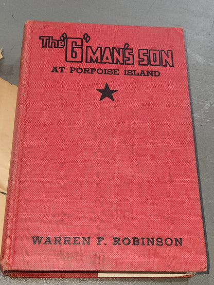 Vintage Hardcover Book The “G" Man's Son at Porpoise Island by Warren F. Robinson Goldsmith Publishing Company 1937 vb81