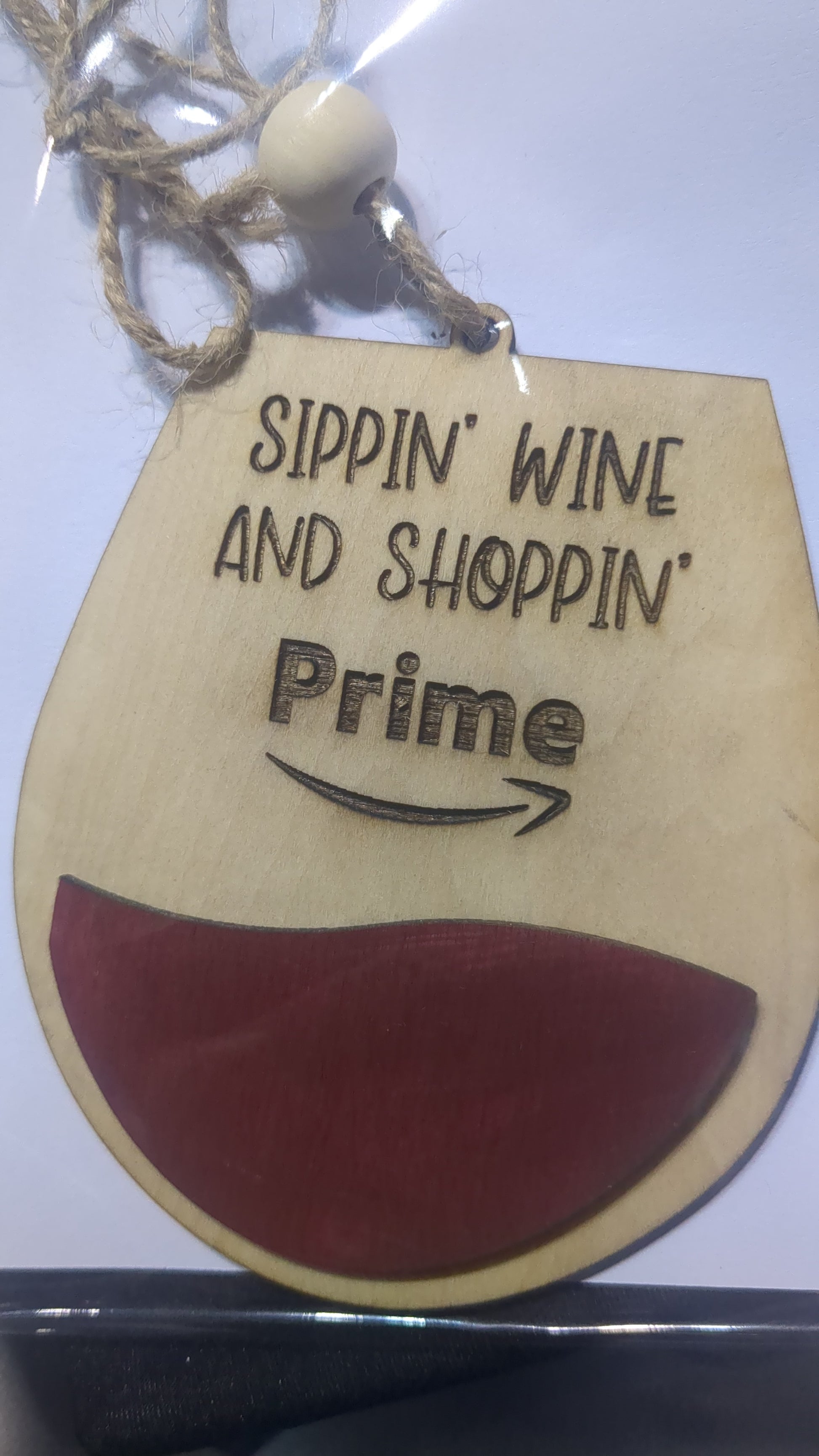 Wine tag or car charm. Sippin wine and shoppin Prime. Red Wine glass
