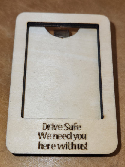 Visor Photo Frame Vertical Drive Safe We Need you here with us! Add a photo and clip on visor vc6