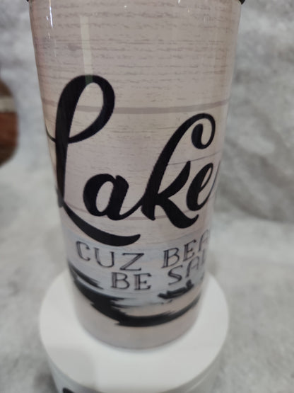 20 Oz Tumbler And Can Cooler Lake Life Cuz Beaches Be Salty 17ll