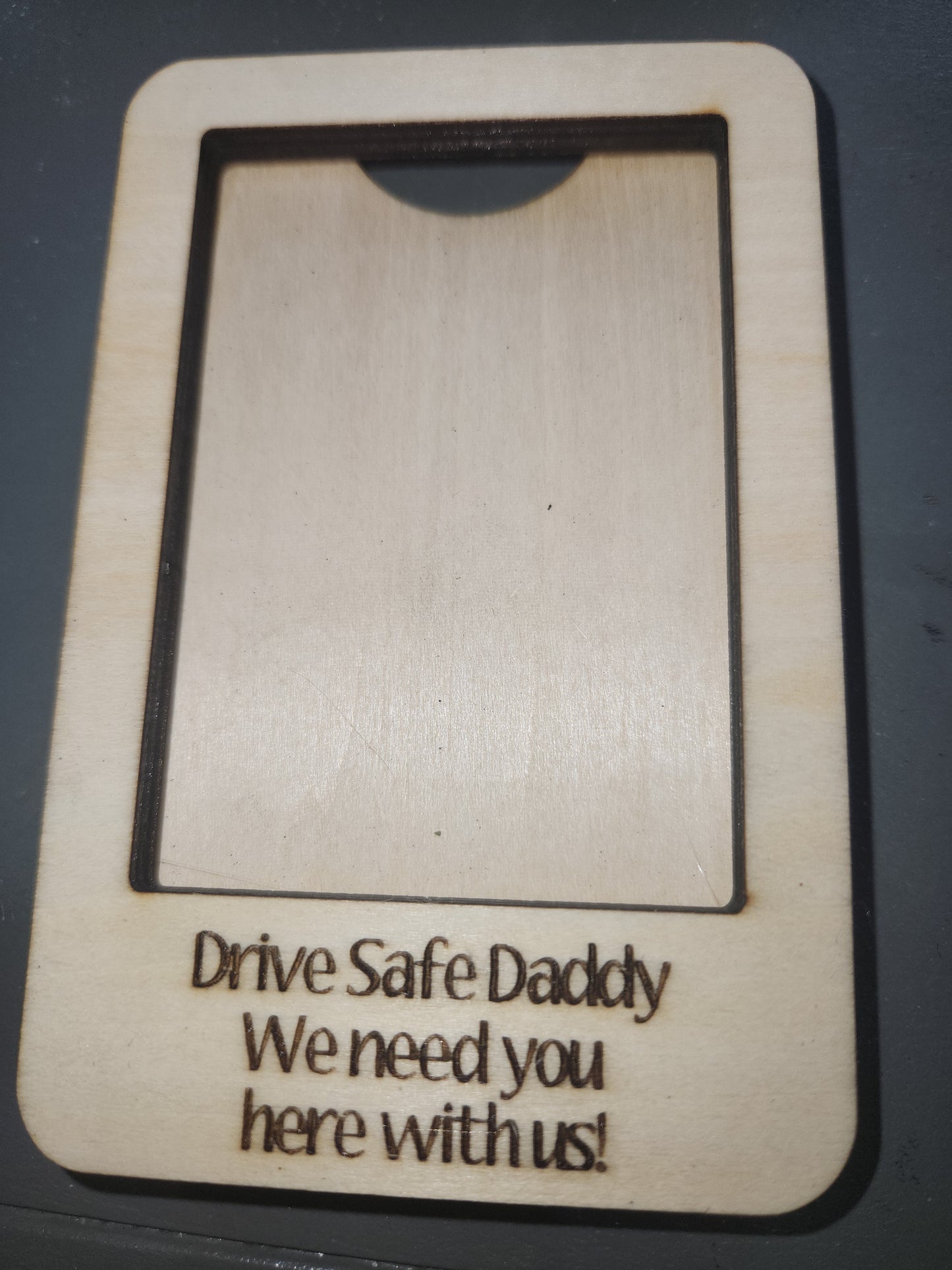Visor Photo Frame Vertical Larger Drive Safe Daddy We Need You Here With Us! Add a photo and clip on visor vc08