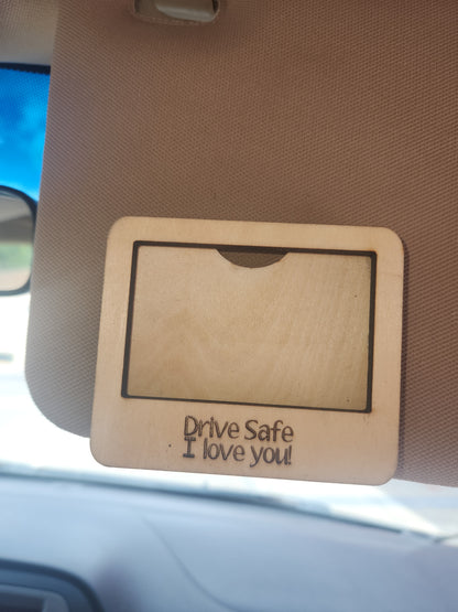 Visor Photo Frame Horizontal Drive Safe I Love you! Add a photo and clip on visor vc3