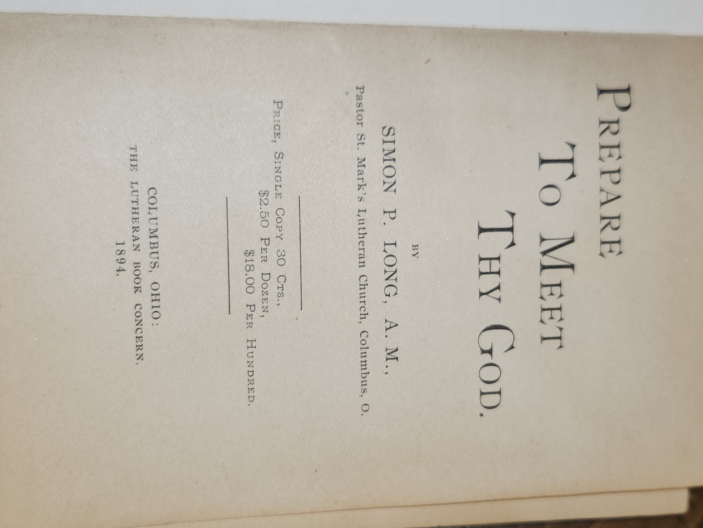 Antique Hardcover Small book Prepare To Meet Thy God by Pastor Simon P. Long The Lutheran Book Concerns vb55