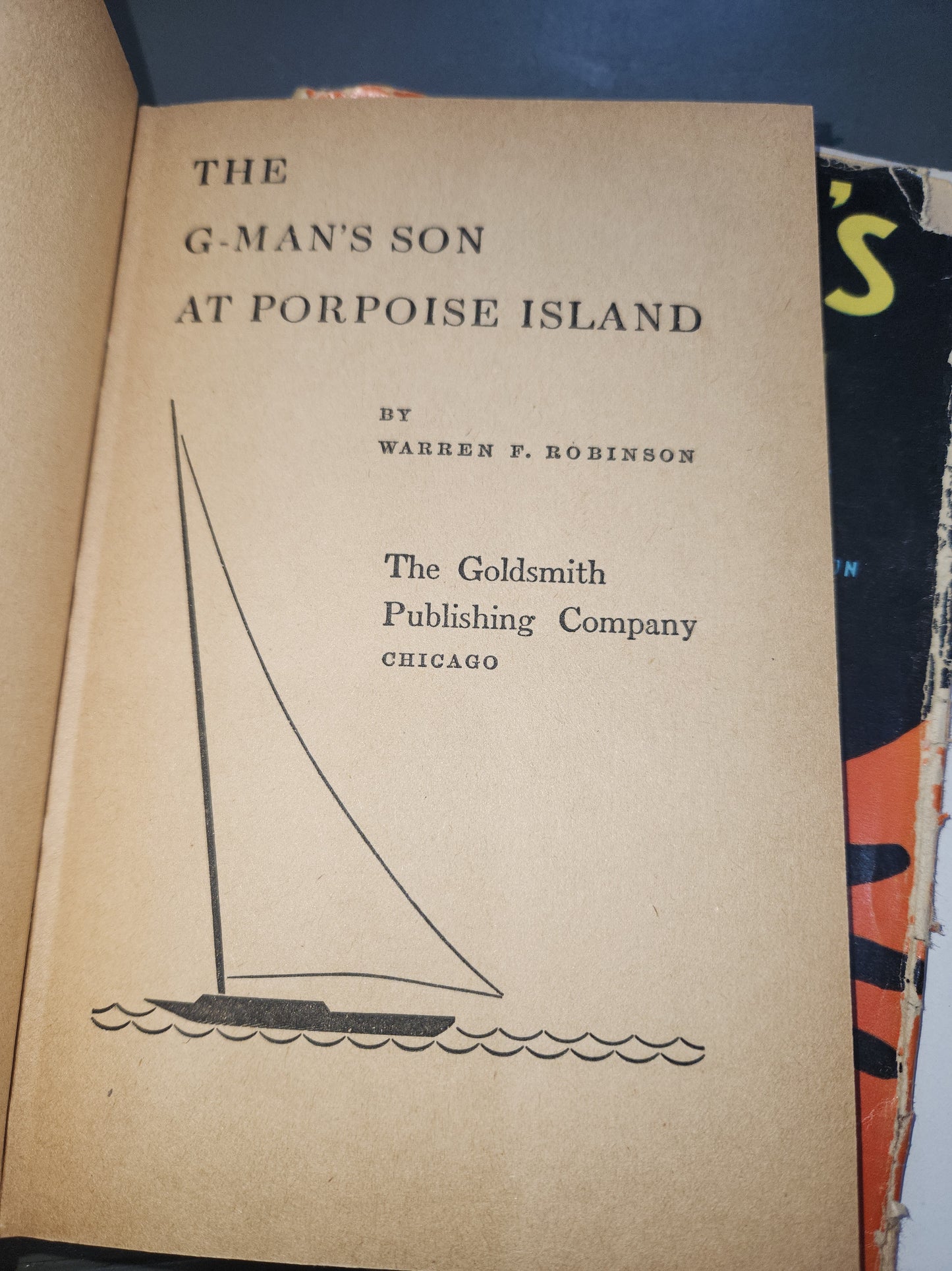 Vintage Hardcover Book The “G" Man's Son at Porpoise Island by Warren F. Robinson Goldsmith Publishing Company 1937 vb81